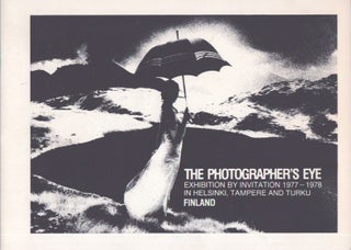 Item #4610 The Photographer's Eye - Exhibition by Invitation 1977-1978 in Helsinki, Tampere...