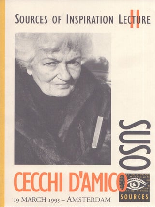 Sources of Inspiration Lecture 11-12 : Derek Malcolm 5 October 1995 - Umbertide : Suso Cecchi D'Amico 19 March 1995 : Amsterdam