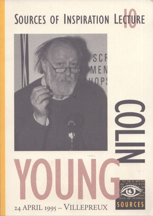Item #4620 Sources of Inspiration Lecture 10 : Colin Young 24 April 1995 : Villepreux
