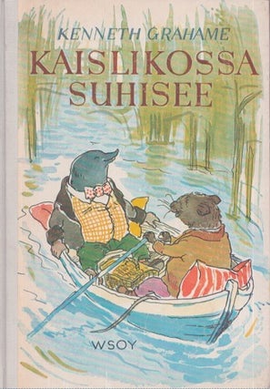 Item #4649 Kaislikossa suhisee - The Wind in the Willows in Finnish. Kenneth Grahame, Ernest H....