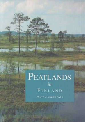 Item #4661 Peatlands in Finland. Harri Vasander