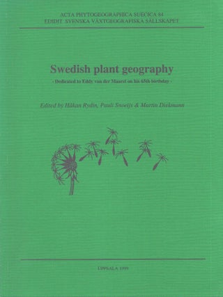 Item #4667 Swedish Plant Geography : Dedicated to Eddy van der Maarel on his 65th Birthday....