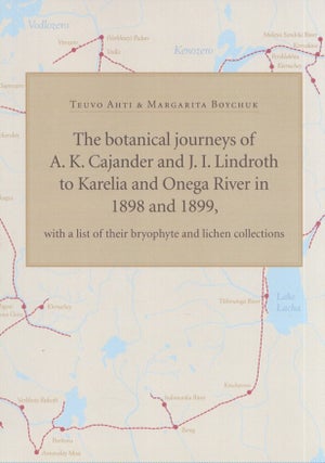 Item #4669 The Botanical Journeys of A. K. Cajander and J. I. Lindroth to Karelia and Onega River...