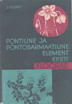 Item #4674 Pontiline ja pontosarmaatiline element Eesti flooras. Jaan Eilart