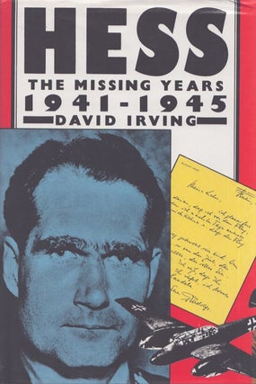 Item #4682 Hess : The Missing Years 1941-45. David Irving