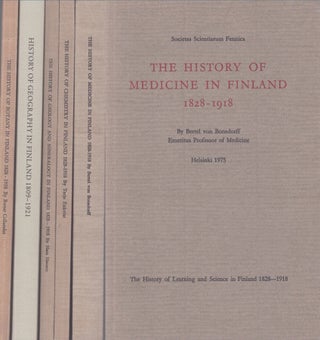 Item #4686 The History of Learning and Science in Finland 1828-1918 : 3, 6, 7a, 7b, 8 (5 vols.)....