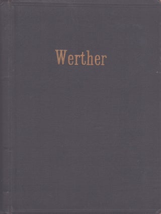 Item #4732 Werther : Lyrisches Drama in drei Acten und vier Bildern (nach Goethe) von Eduars...