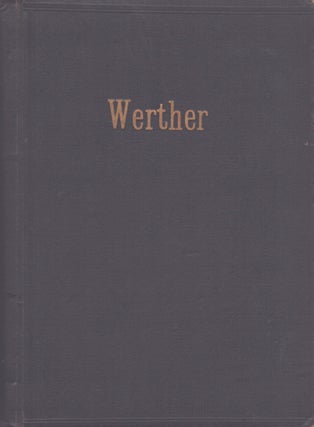 Item #4732 Werther : Lyrisches Drama in drei Acten und vier Bildern (nach Goethe) von Eduars...
