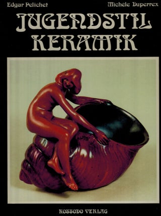 Item #477 Jugendstil Keramik. Edgar Pelichet - Michéle Duperrex