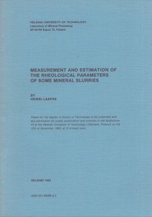 Item #4780 Measurement and Estimation of the Rheological Parameters of Some Mineral Slurries....