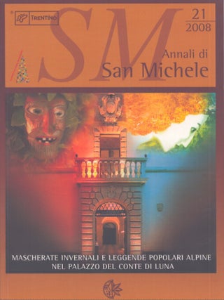 Item #4785 Mascherate invernali e leggende popolari alpine nel palazzo del Conte di Luna : SM...
