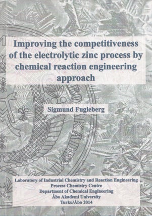 Item #4796 Improving the Competitiveness of the Electrolytic Zinc Process by Chemical Reaction...