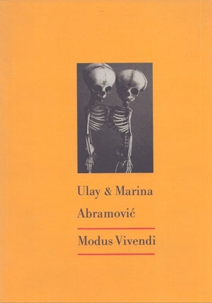 Item #4853 Modus Vivendi : Works 1980-1985. Ulay Abramovic, Marina Abramovic