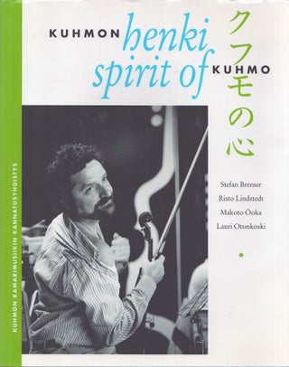 Item #4855 Kuhmon henki = Spirit of Kuhmo = Kufumo no shin. Stefan Bremer, Risto Lindstedt,...