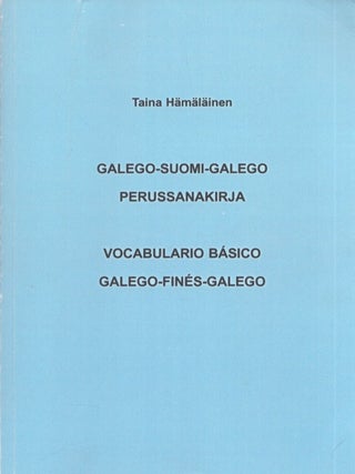 Item #4870 Galego-suomi-galego perussanakirja. Taina Hämäläinen