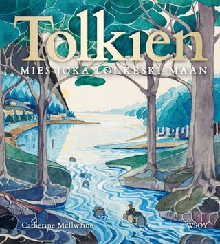 Item #4884 Tolkien : Mies joka loi Keski-Maan. Catherine McIlwaine