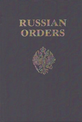 Item #4912 Russian Orders, Decorations and Medals Under the Monarchy : Including a Historical...