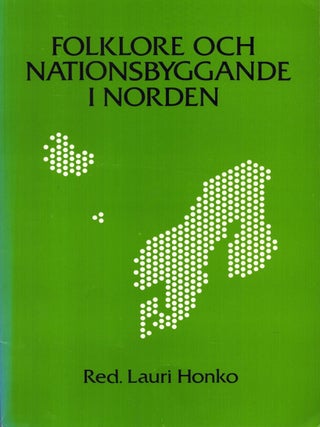 Item #4918 Folklore och nationsbyggande i Norden - signed. Lauri Honko