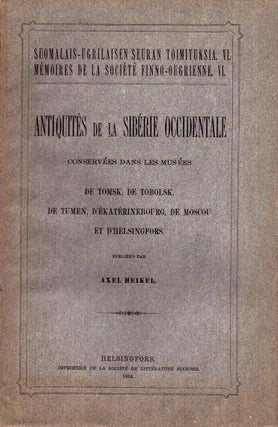 Item #4925 Antiquités de la Sibérie occidentale conservées dans les musées de Tomsk, de...