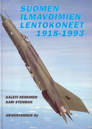 Item #4948 Suomen ilmavoimien lentokoneet 1918-1993 = The Aircraft of the Finnish Air Force...