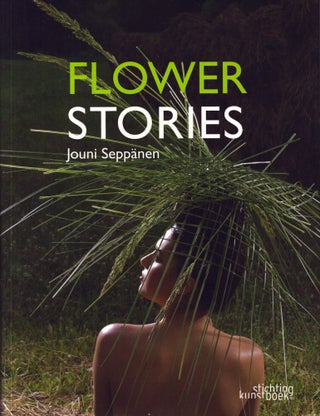Item #4949 Flower Stories. Jouni Seppänen
