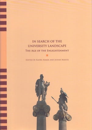 Item #4973 In Search of the University Landscape : The Age of the Enlightenment. Kadri Asmer,...