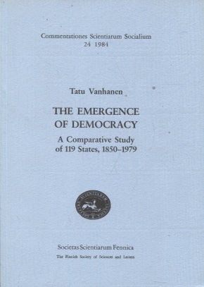 Item #499 The Emergence of Democracy : A Comparative Study of 119 states 1850-1979. Tatu Vanhanen