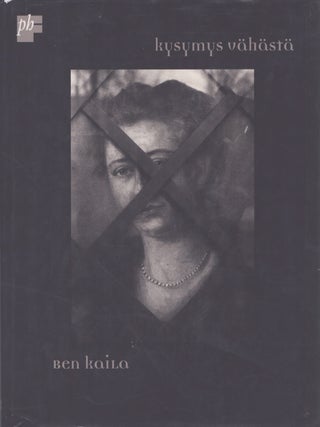 Item #5007 Kysymys vähästä : Photo Fennica. Ben Kaila, Carl-Gustaf Lilius, Harri Haanpää