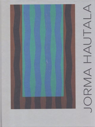 Item #5008 Jorma Hautala : Maalaustaidetta, taidegrafiikkaa, arkkitehtuurin värisuunnittelua,...