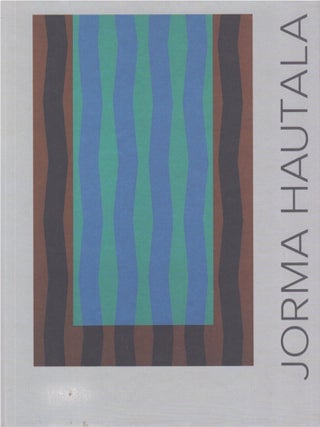 Item #5009 Jorma Hautala : Maalaustaidetta, taidegrafiikkaa, arkkitehtuurin värisuunnittelua,...