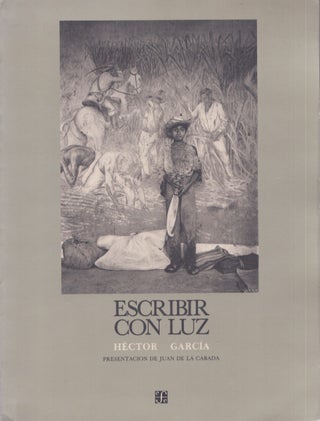 Item #5037 Escribir con Luz. Hector Garcia, Juan de la Cabada, intro