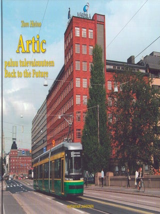 Item #5063 Artic : Paluu tulevaisuuteen = Back to the Future - Artic Tram. Tom Heino