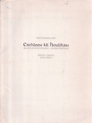 Item #5079 Cathleen Ni Houlihan : Irlantilainen kuvasalkku = An Irish Portfolio - 30 photograph...