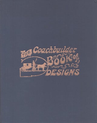 Item #5089 The Coachbuilder Book of Designs : Comprising Engravings of Popular Australasian...