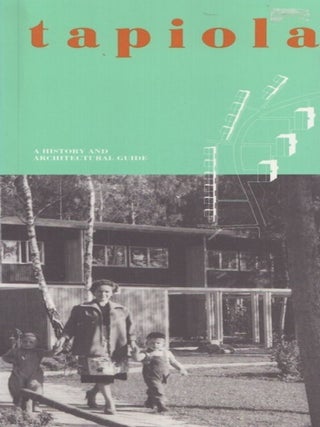 Item #5097 Tapiola : A History and Architectural Guide. Timo Tuomi