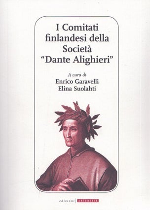 Item #5120 I comitati finlandesi della Società "Dante Alighieri" : materiali per un profilo...