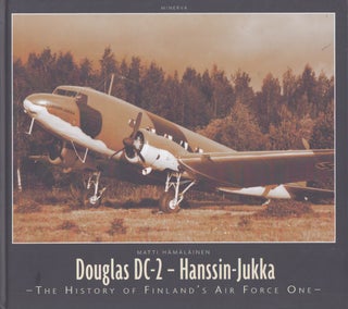 Item #5127 Douglas DC-2 - Hanssin Jukka :The History of Finland's Air Force One. Matti...