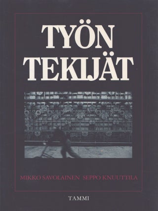 Item #5150 Työn tekijät. Mikko Savolainen, Seppo Knuutila