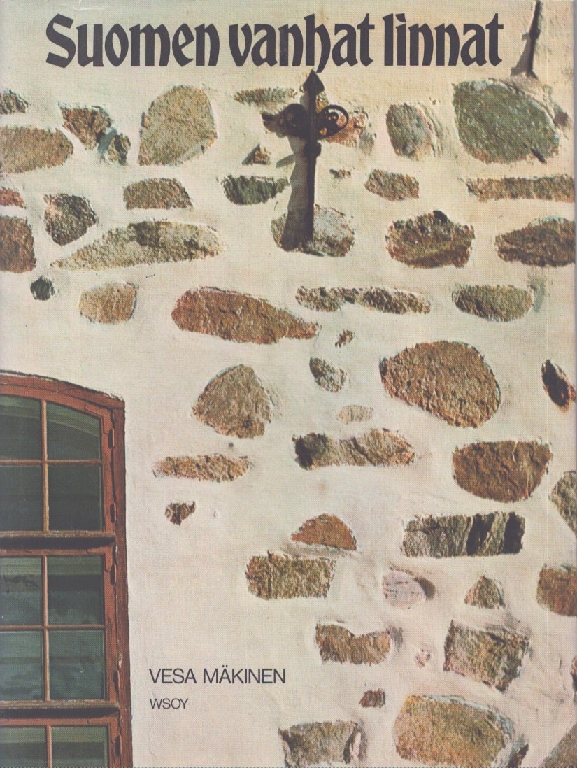 Suomen Vanhat Linnat The Castles Of Finland Vesa M kinen 1st Edition suomen-vanhat-linnat-the-castles-of-finland-vesa-m-kinen-1st-edition