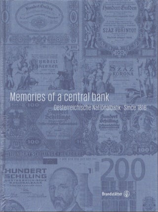 Item #5176 Memories of a Central Bank : Oesterreichische Nationalbank Since 1816. Walter...