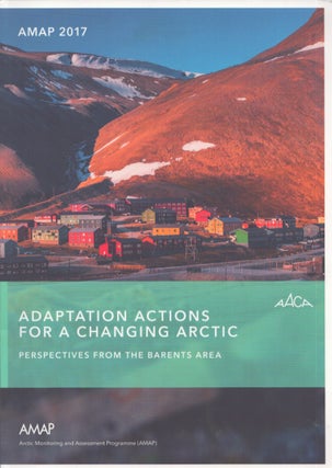 Item #5187 AMAP 2017 : Adaptation Actions for a Changing Arctic : Perspectives from the Barents...