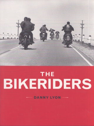 Item #5204 The Bikeriders. Danny Lyon