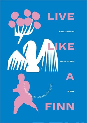 Item #5205 Live Like a Finn. Liisa Jokinen, World of TRE