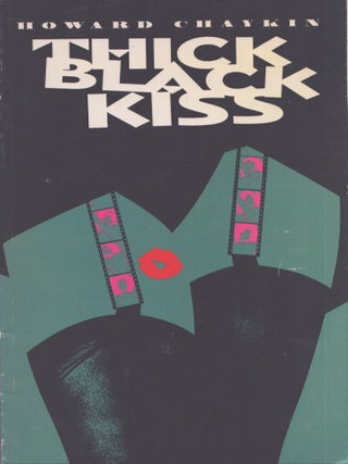 Item #5215 Thick Black Kiss. Howard Chaykin