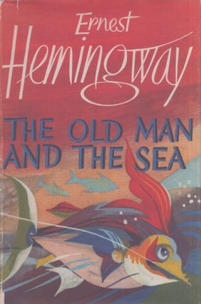 Item #5219 The Old Man and the Sea. Ernest Hemingway