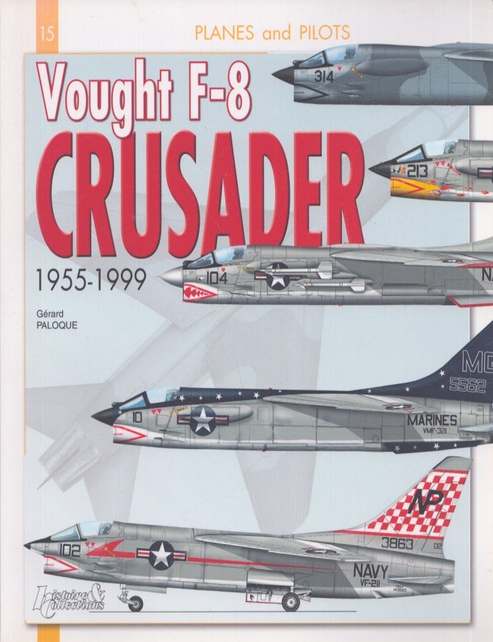 Item #5226 Vought F-8 Crusader (Planes & Pilots 15). Gerard Paloque.
