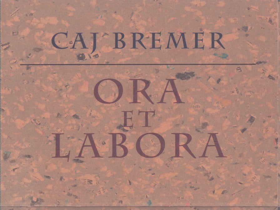 Ora et Labora | Caj Bremer, Pentti Sammallahti | 1st Edition