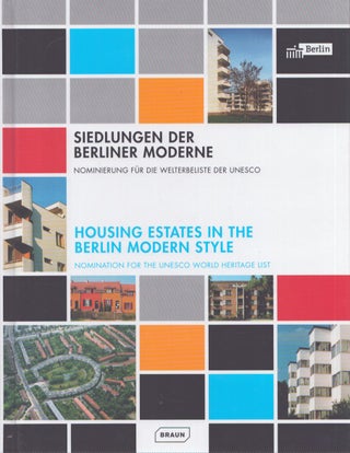 Item #5268 Siedlungen der Berliner Moderne = Housing Estates in the Berlin Modern Style. Brenne...