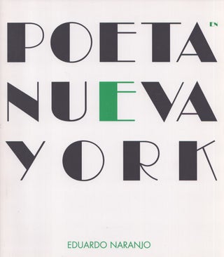 Item #5286 Poeta en Nueva York, Eduardo Naranjo. Eduardo Naranjo, José...