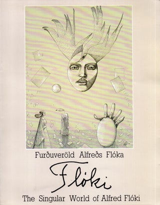 Item #5289 The Singular World of Alfred Flóki. Alfred Flóki, Adalsteinn Ingólfsson